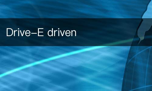 Drive-E driven