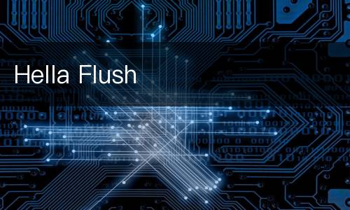 Hella Flush